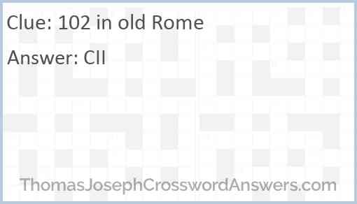 102 in old Rome Answer