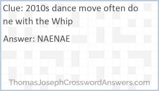 2010s dance move often done with the Whip Answer