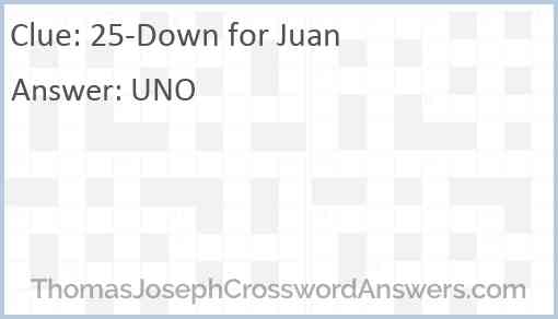 25-Down for Juan Answer