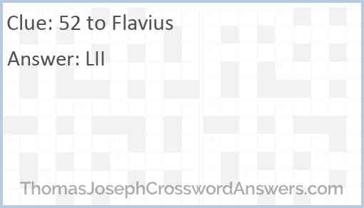 52 to Flavius Answer