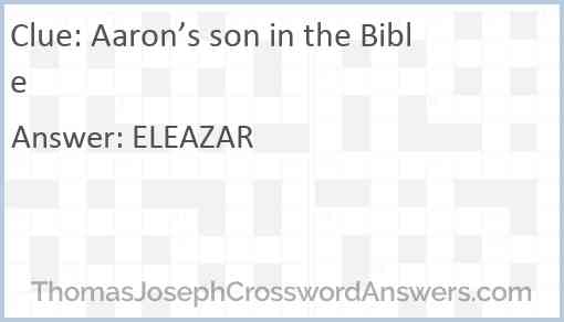Aaron’s son in the Bible Answer
