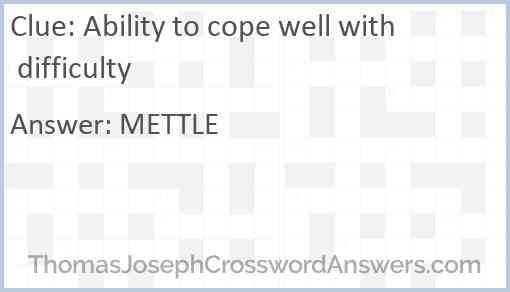 Ability to cope well with difficulty Answer