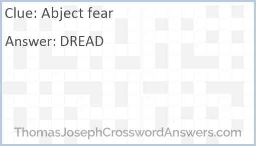 Abject fear Answer