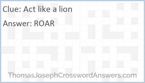 Act like a lion Answer