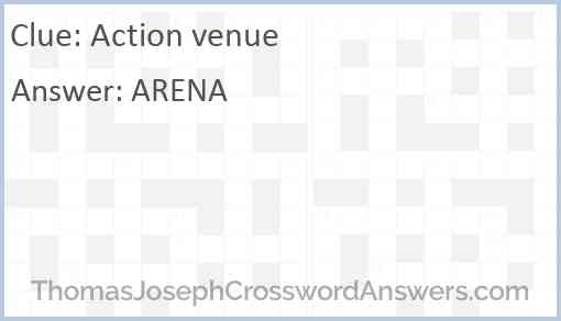 Action venue Answer