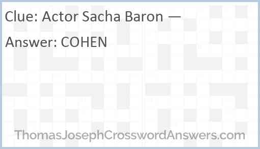 Actor Sacha Baron — Answer