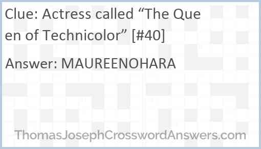 Actress called “The Queen of Technicolor” [#40] Answer
