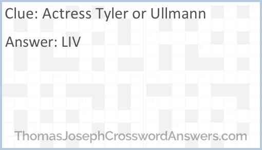 Actress Tyler or Ullmann Answer