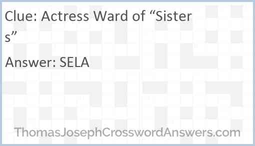 Actress Ward of “Sisters” Answer