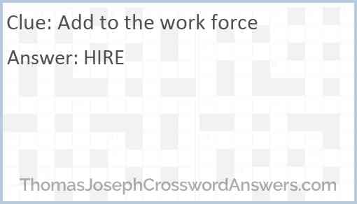 Add to the work force Answer