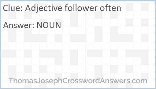 Adjective follower often Answer