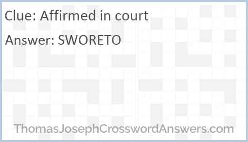 Affirmed in court Answer