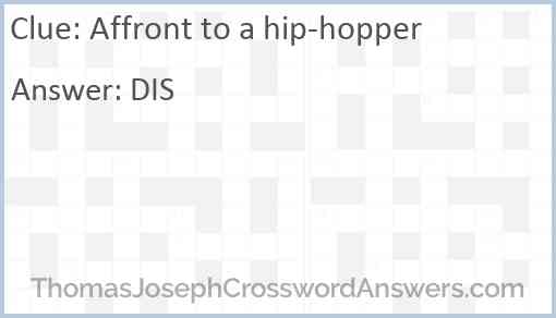 Affront to a hip-hopper Answer