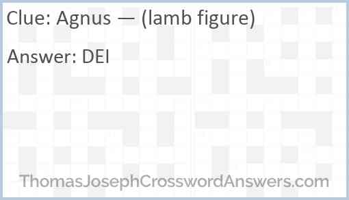 Agnus — (lamb figure) Answer