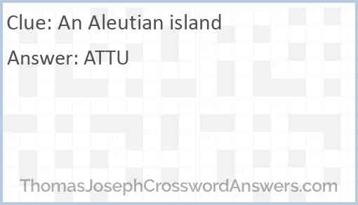 An Aleutian island Answer