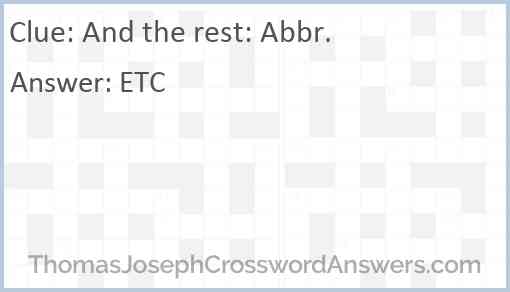 And the rest: Abbr. Answer