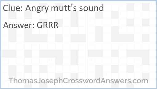 Angry mutt's sound Answer