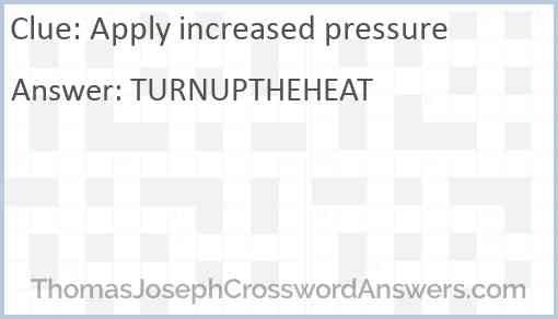 Apply increased pressure Answer