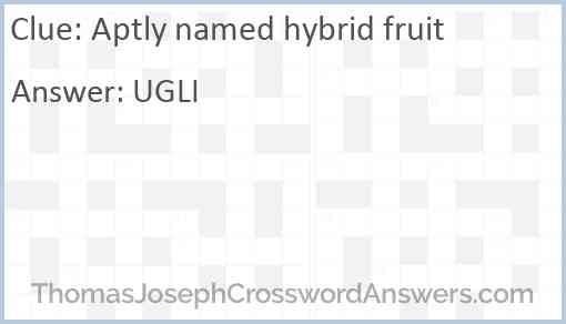 Aptly named hybrid fruit Answer