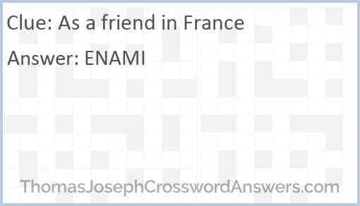 As a friend in France Answer