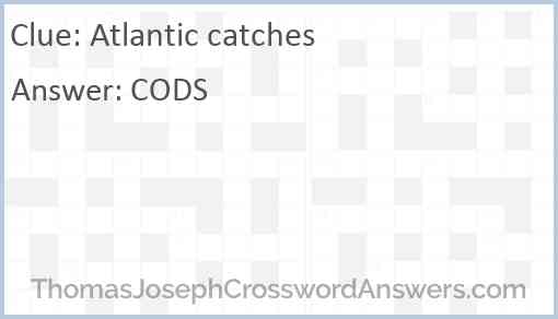 Atlantic catches Answer