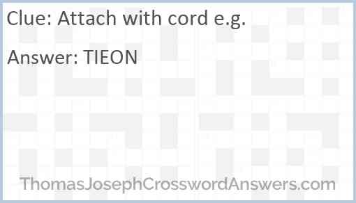 Attach with cord e.g. Answer