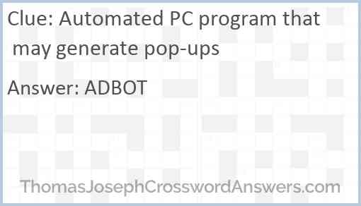 Automated PC program that may generate pop-ups Answer