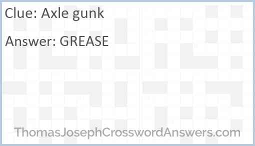 Axle gunk Answer