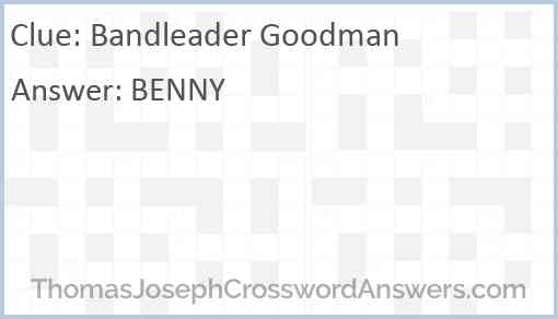 Bandleader Goodman Answer