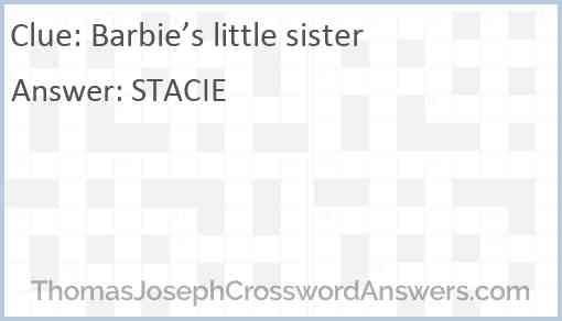 Barbie’s little sister Answer