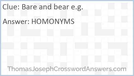 Bare and bear e.g. Answer