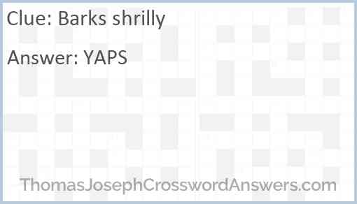 Barks shrilly Answer