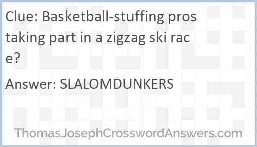 Basketball-stuffing pros taking part in a zigzag ski race? Answer