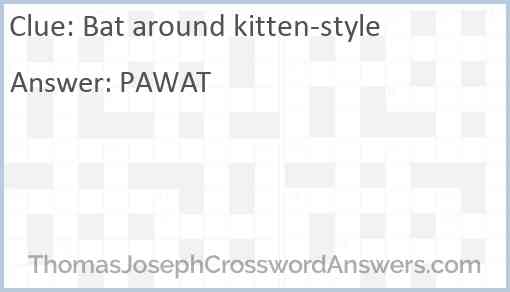 Bat around kitten-style Answer