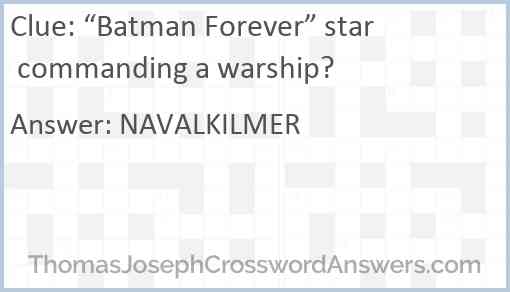 “Batman Forever” star commanding a warship? Answer