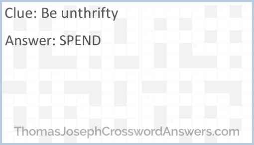 Be unthrifty Answer