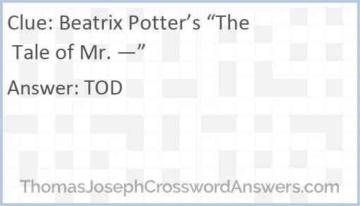 Beatrix Potter’s “The Tale of Mr. —” Answer