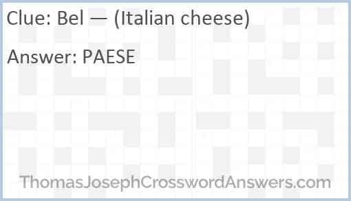 Bel — (Italian cheese) Answer