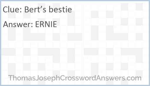 Bert’s bestie Answer