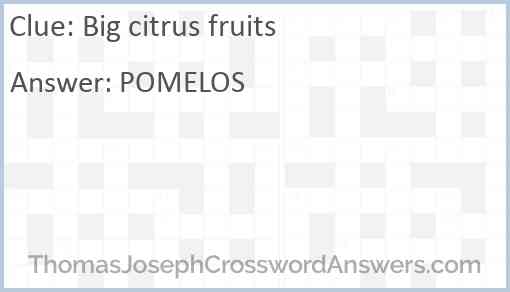 Big citrus fruits Answer