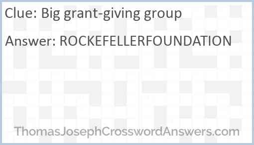 Big grant-giving group Answer