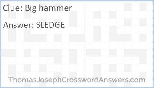 Big hammer Answer