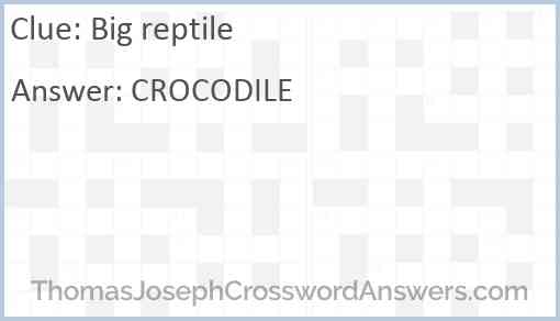Big reptile Answer