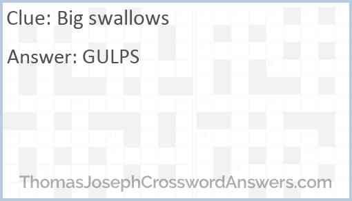 Big swallows Answer
