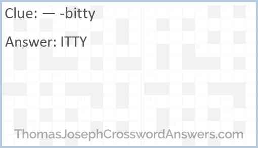 — -bitty Answer