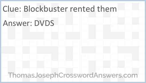 Blockbuster rented them Answer