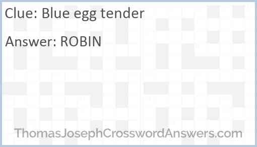 Blue egg tender Answer