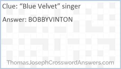 “Blue Velvet” singer Answer