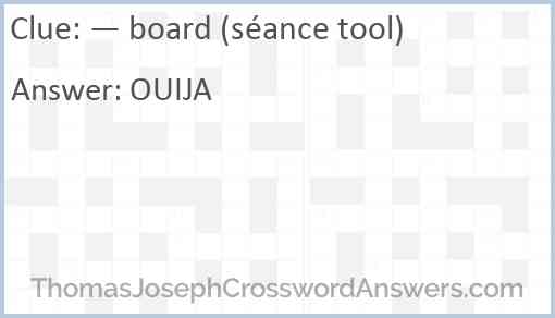 — board (séance tool) Answer