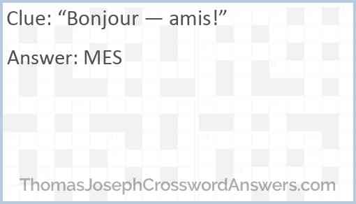 “Bonjour — amis!” Answer